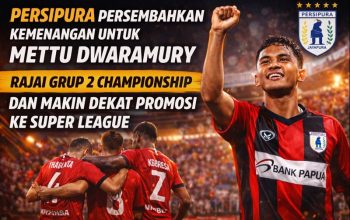 Persipura Persembahkan Kemenangan untuk Mettu Dwaramury, Rajai Grup 2 Championship dan Makin Dekat Promosi ke Super League