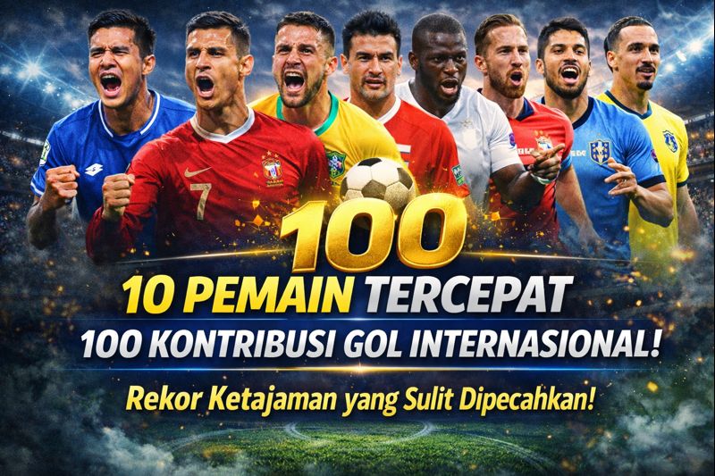 10 Pemain Tercepat yang Mencapai 100 Kontribusi Gol dalam Sejarah Sepak Bola Internasional