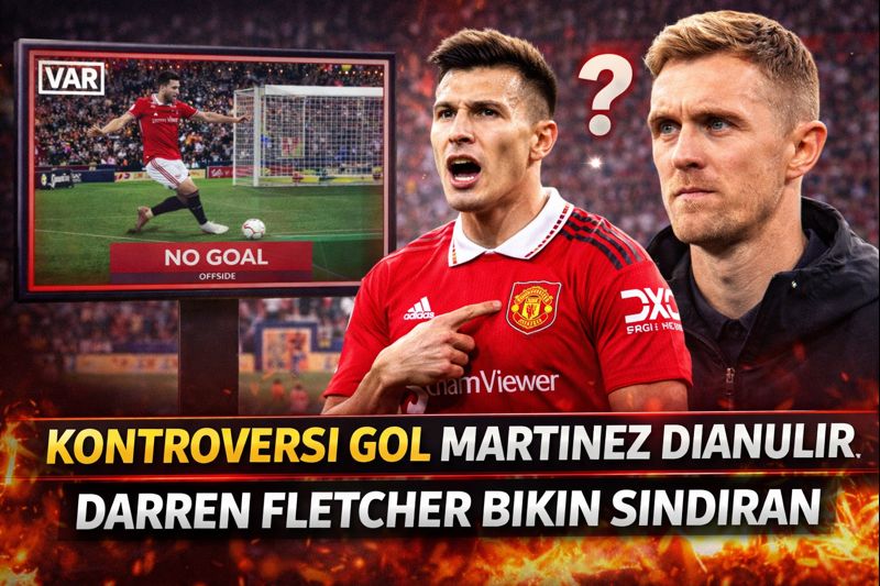 Kontroversi Dianulirnya Gol Lisandro Martinez Saat MU Imbang Vs Burnley, Darren Fletcher Bikin Sindiran