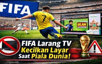 FIFA Larang Stasiun TV Kecilkan Layar di Tengah Pertandingan Piala Dunia untuk Tayangkan Iklan