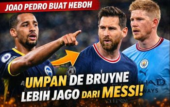 Joao Pedro Nilai Bintang Liga Inggris Ini Lebih Jago Mengumpan Ketimbang Lionel Messi