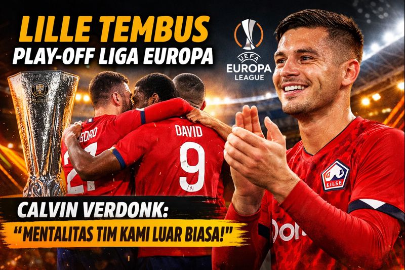 Lille Tembus Play-off Liga Europa, Calvin Verdonk Memuji Mentalitas Rekan Setimnya