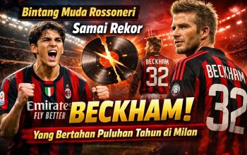 Bintang Muda Rossoneri Samai Rekor Beckham yang Bertahan Puluhan Tahun di Milan
