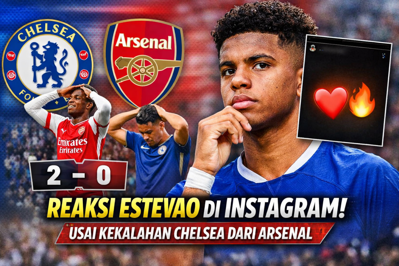 Reaksi Estevao di Instagram Usai Kekalahan Chelsea dari Arsenal Jadi Sorotan Publik