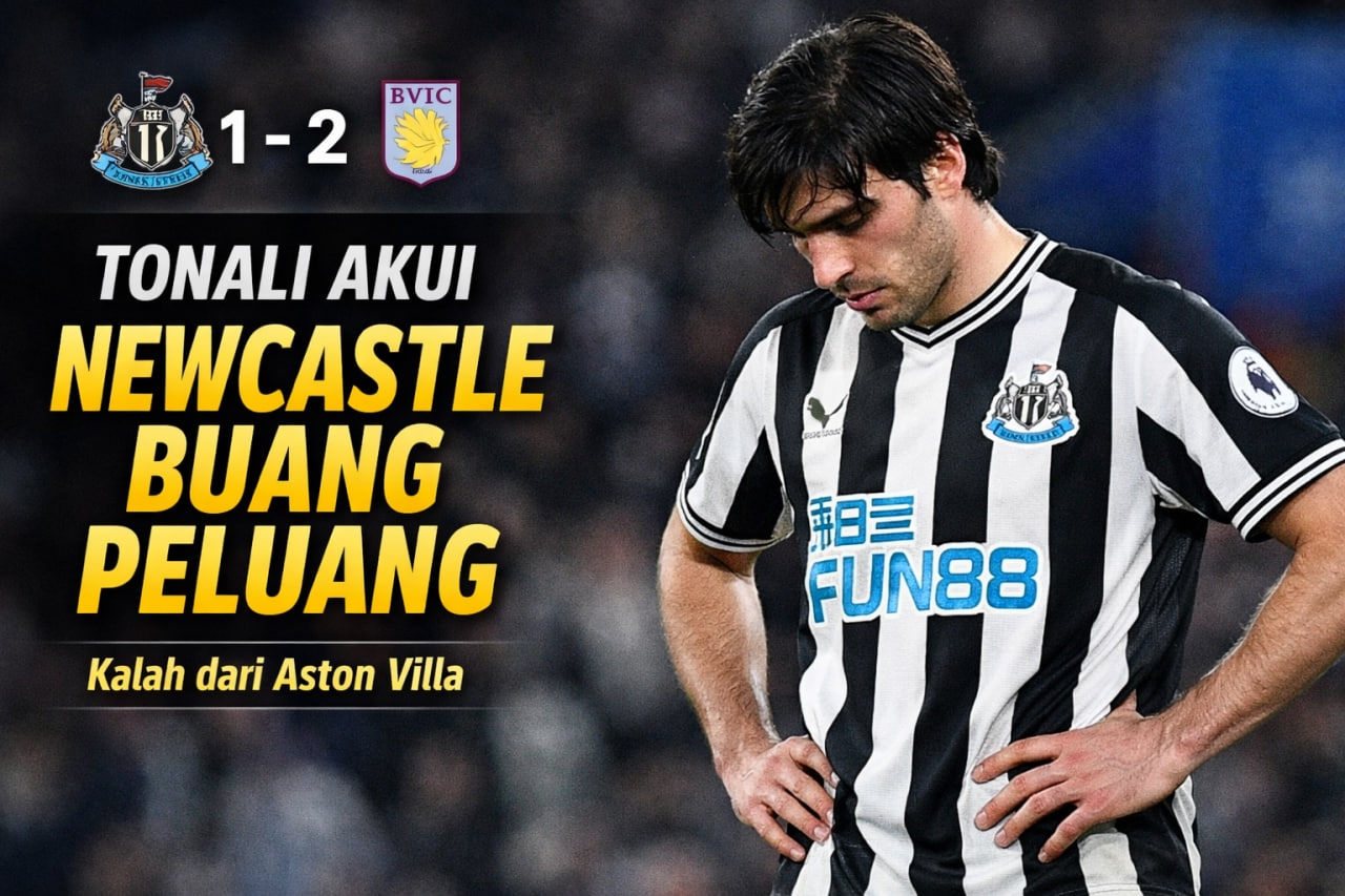 Sandro Tonali Akui Newcastle Buang Peluang Emas saat Kalah dari Aston Villa