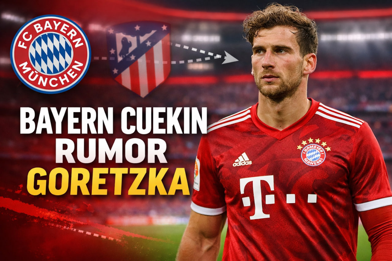 Petinggi Bayern Munich Abaikan Rumor Leon Goretzka ke Atletico Madrid
