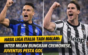 Hasil Liga Italia Tadi Malam: Inter Milan Bungkam Cremonese, Juventus Pesta Gol