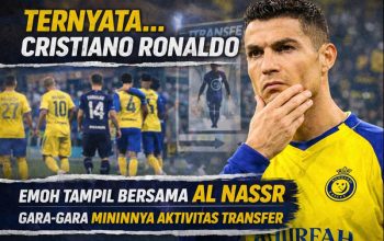 Ternyata… Cristiano Ronaldo Emoh Tampil Bersama Al Nassr Gara-Gara Minimnya Aktivitas Transfer